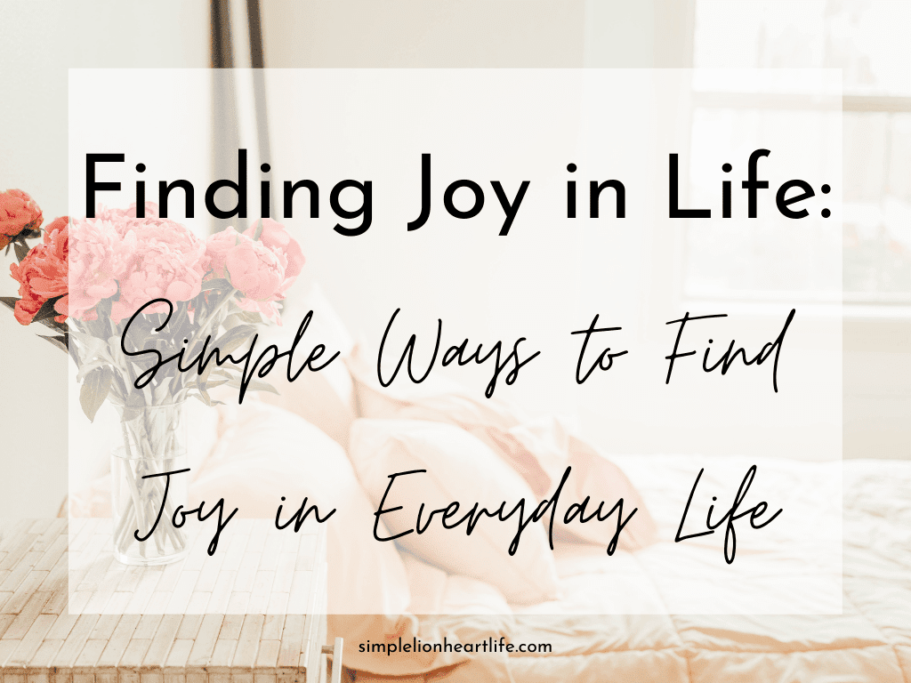 Finding Joy And Purpose In Everyday Life