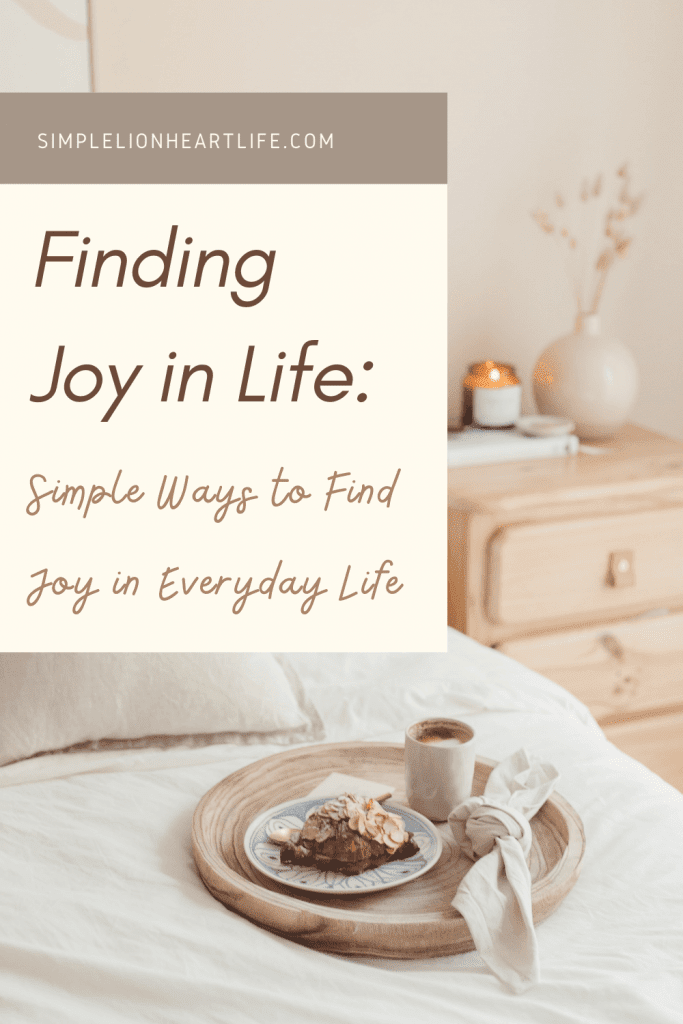 Finding Joy And Purpose In Everyday Life