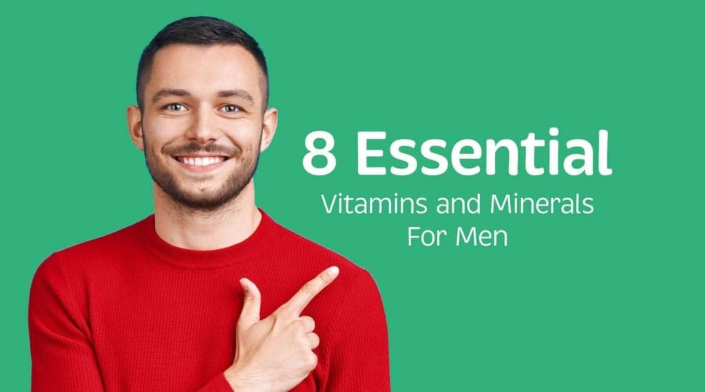 Essential Vitamins And Minerals For Mens Health Essential Vitamins And Minerals For Mens Health