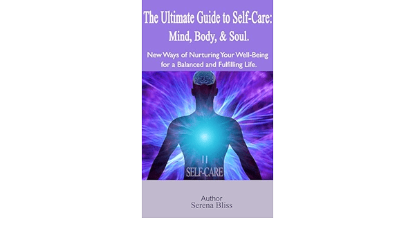 The Ultimate Guide To Self-Care For Mental Well-being