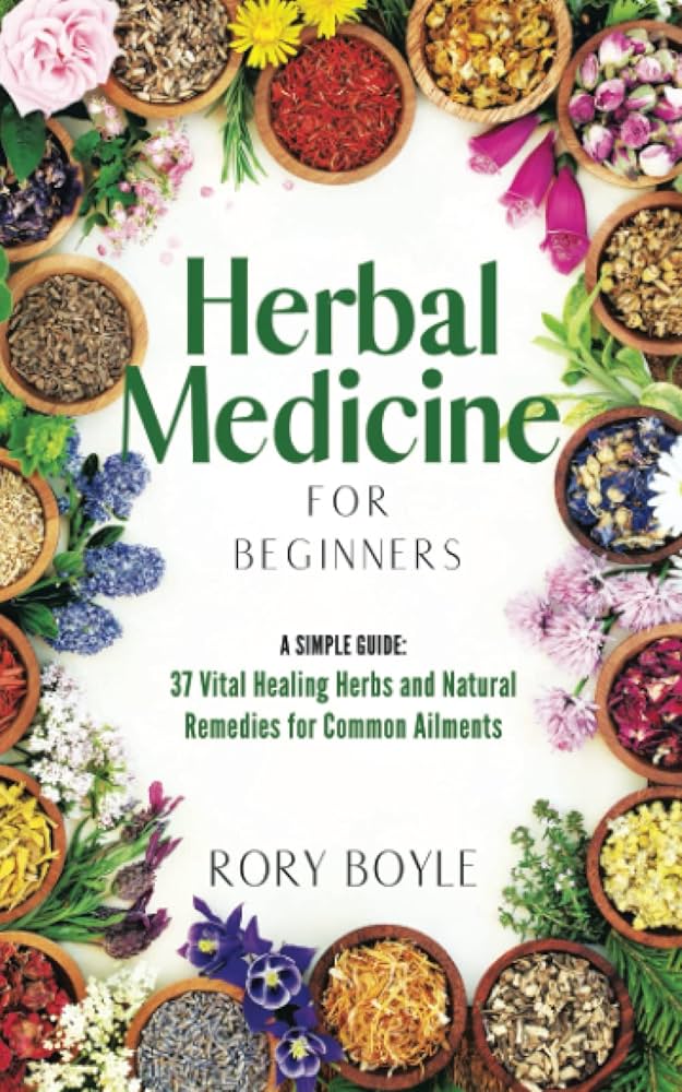 Beginners Guide To Herbal Medicine And Natural Remedies For Women Beginners Guide To Herbal Medicine And Natural Remedies For Women