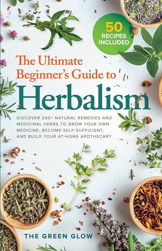Beginners Guide To Traditional Herbalism