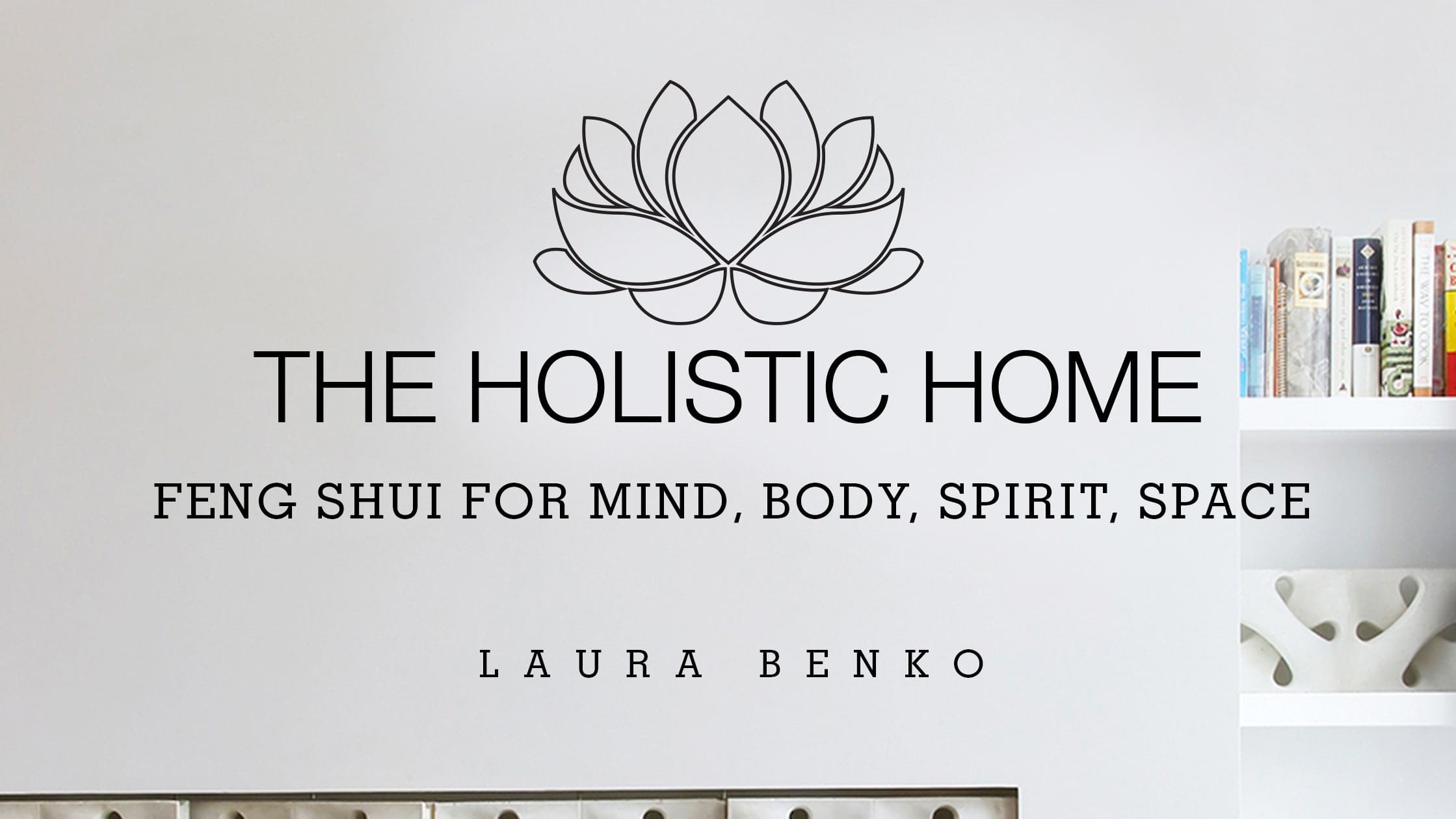 Feng Shui For Holistic Wellness