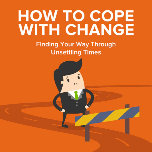Best Ways To Manage And Cope With Change