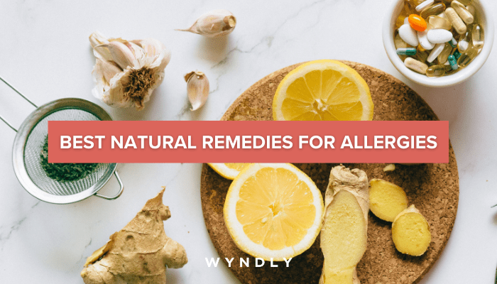 Most Effective Natural Remedies For Preventing Allergies